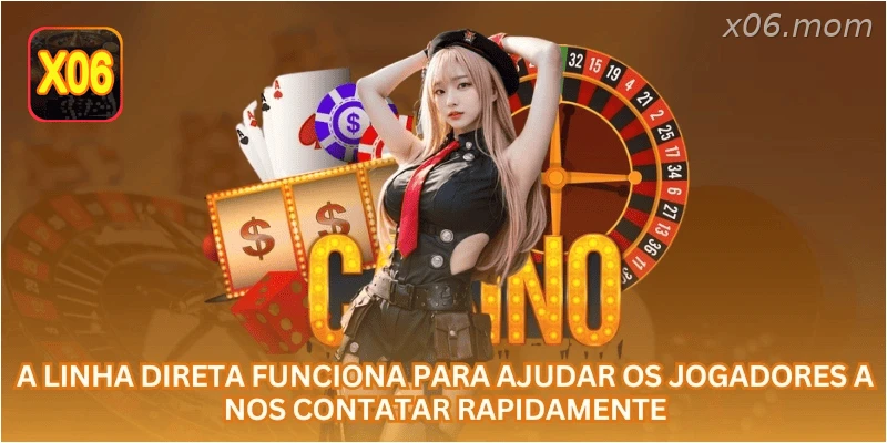 A linha direta funciona para ajudar os jogadores a nos contatar rapidamente.