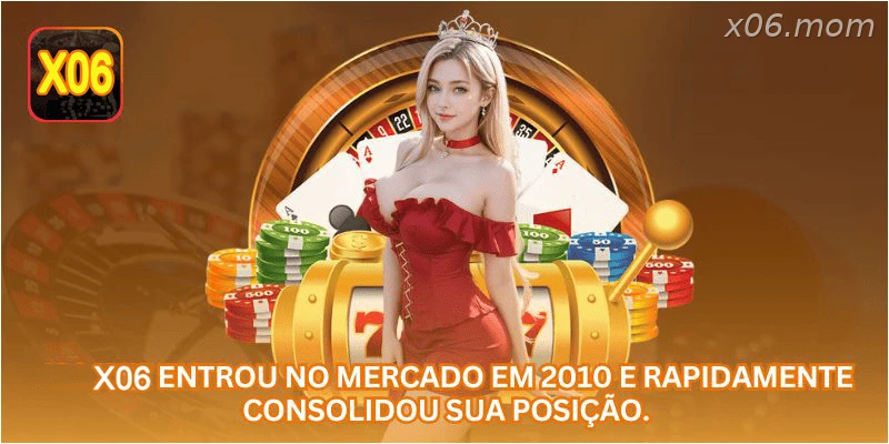 A X06 entrou no mercado em 2010 e rapidamente consolidou sua posição.