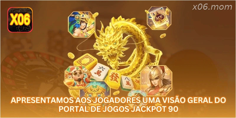Apresentamos aos jogadores uma visão geral do portal de jogos Jackpot 90.