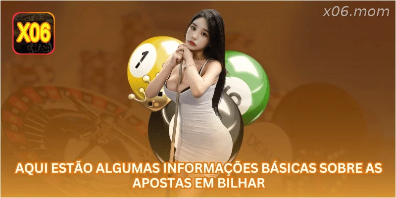 Aqui estão algumas informações básicas sobre as apostas em bilhar.