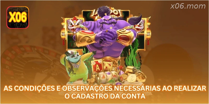 As condições e observações necessárias ao realizar o cadastro da conta.