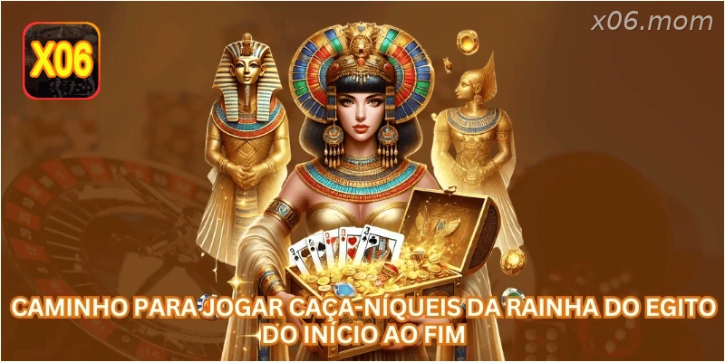 Caminho para jogar caça-níqueis da Rainha do Egito do início ao fim