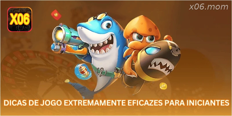Dicas de jogo extremamente eficazes para iniciantes