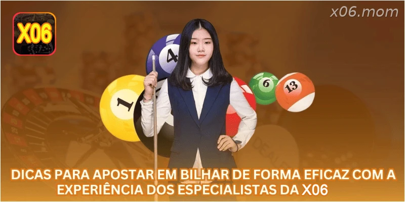 Dicas para apostar em Bilhar de forma eficaz com a experiência dos especialistas da X06