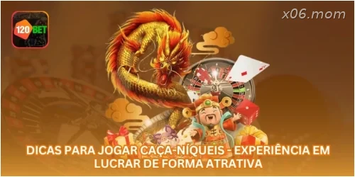 Dicas para Jogar Caça-Níqueis - Experiência em Lucrar de Forma Atrativa.