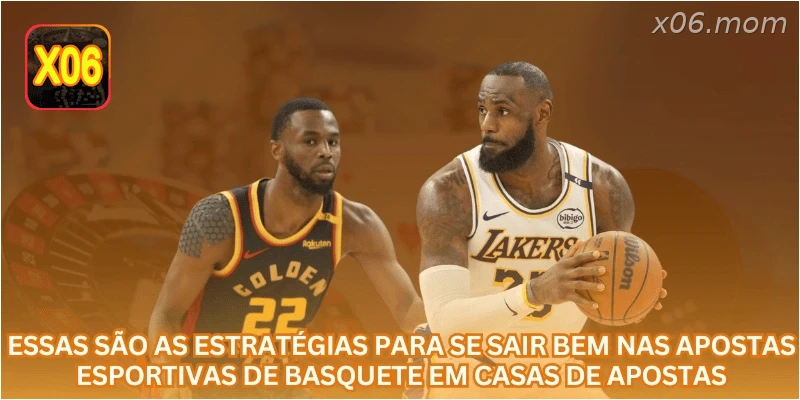 Essas são as estratégias para se sair bem nas apostas esportivas de basquete em casas de apostas.