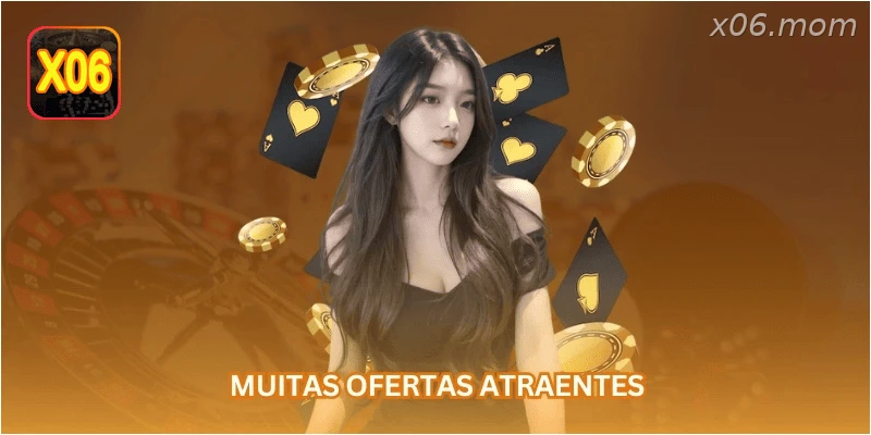 Muitas ofertas atraentes...