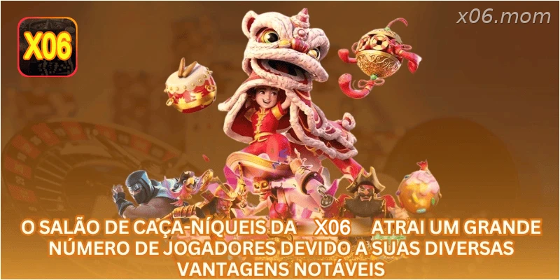 O salão de caça-níqueis da X06 atrai um grande número de jogadores devido a suas diversas vantagens notáveis.