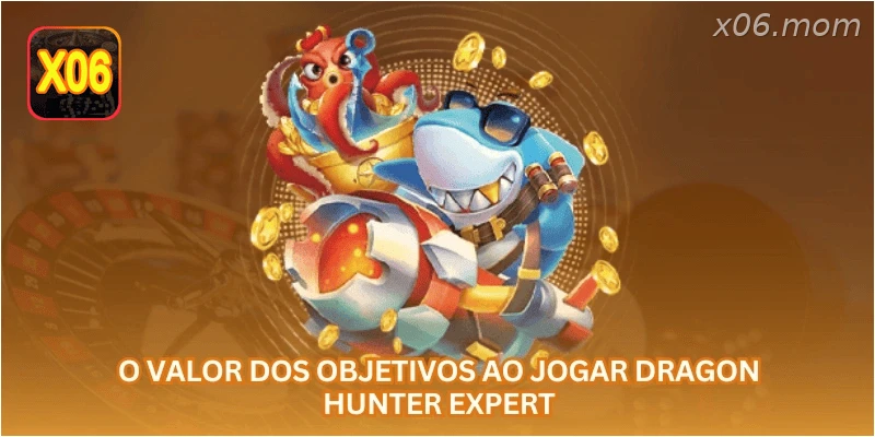 O valor dos objetivos ao jogar Dragon Hunter Expert
