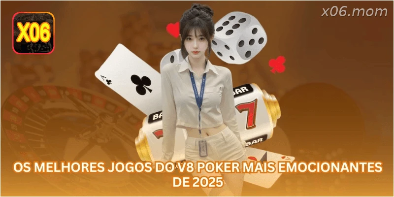 Os melhores jogos do V8 Poker mais emocionantes de 2025.