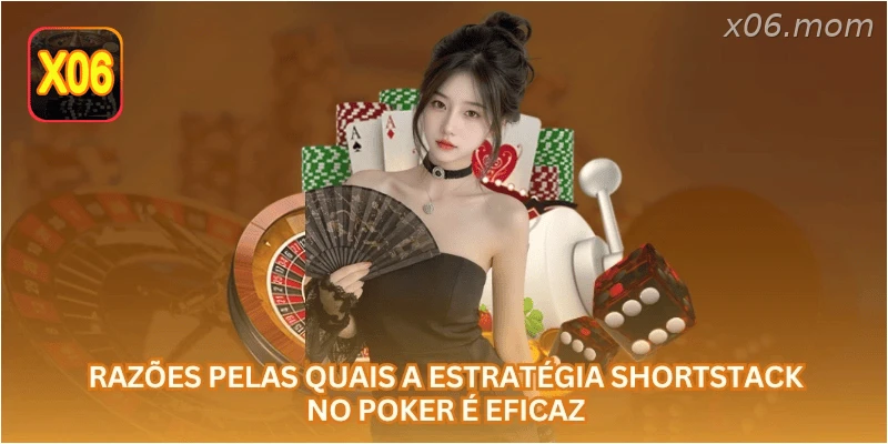 Razões pelas quais a estratégia shortstack no poker é eficaz.