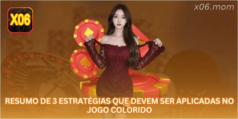 Resumo de 3 estratégias que devem ser aplicadas no jogo colorido
