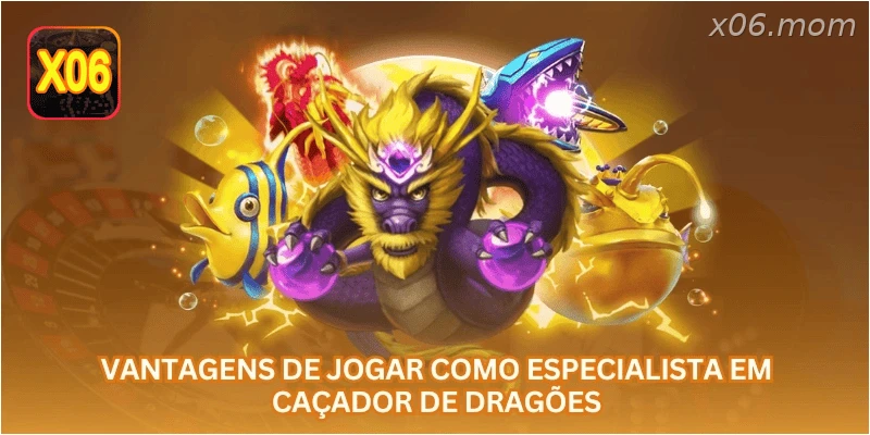 Vantagens de jogar como especialista em caçador de dragões