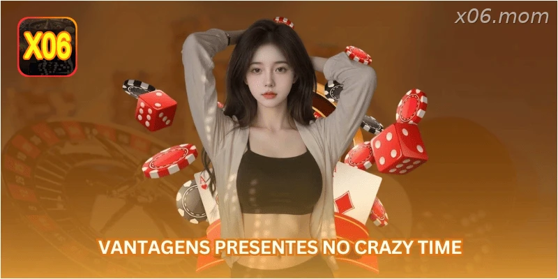 Vantagens presentes no Crazy Time...
