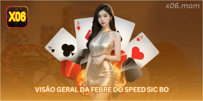Visão geral da febre do Speed ​​​​Sic Bo